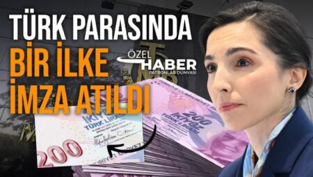 Bugün piyasaya çıkan yeni 200 TL’de birinci sefer bir bayan liderin, Hafize Gaye Erkan’ın imzası var