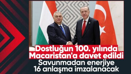 Cumhurbaşkanı Erdoğan, Macaristan ziyaretinde 16 anlaşma imzalayacak