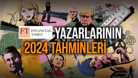 Donald Trump yeniden ABD başkanı olacak mı? Musk’un X’i iflasa doğru gidecek mi? 2024 tarihe tarihteki en sıcak yıl olarak 2023 geçecek mi? FT yazarları tahminlerini yazdı