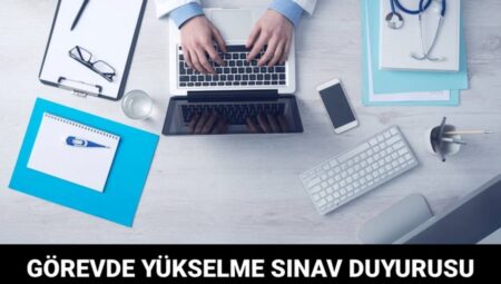 Sağlık Bakanlığı’ndan Yeni Fırsat: Görevde Yükselme ve Unvan Değişikliği Sınavı Duyurusu!