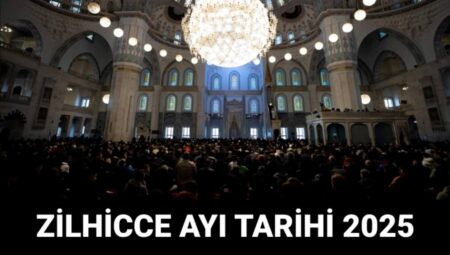 Zilhicce Ayı Geliyor: Başlangıç Tarihini Kaçırmayın!
