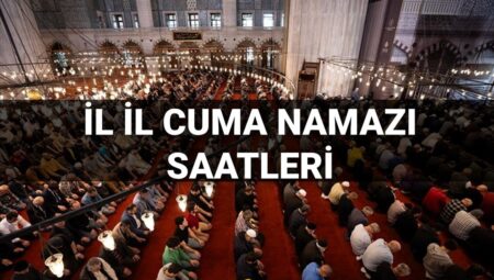Cuma Namazı İçin Bugün Saat Kaçta Buluşacağız? 11 Temmuz Vakitleri Açıklandı!