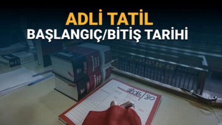Adli Tatil Süreci: Davalar Ne Zaman Devam Edecek?
