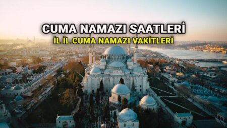 Cuma Namazı İçin 15 Ağustos Saati: Müslümanlar Hangi Vakit Bir Araya Gelecek?