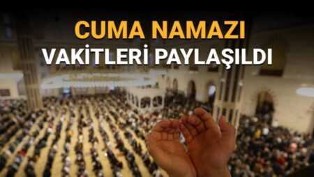 Cuma Namazı Saatleri Açıklandı: 29 Ağustos İçin Diyanet’ten Önemli Duyuru!