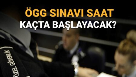 ÖGG’nin Saat ve Süre Bilgileri Açıklandı!