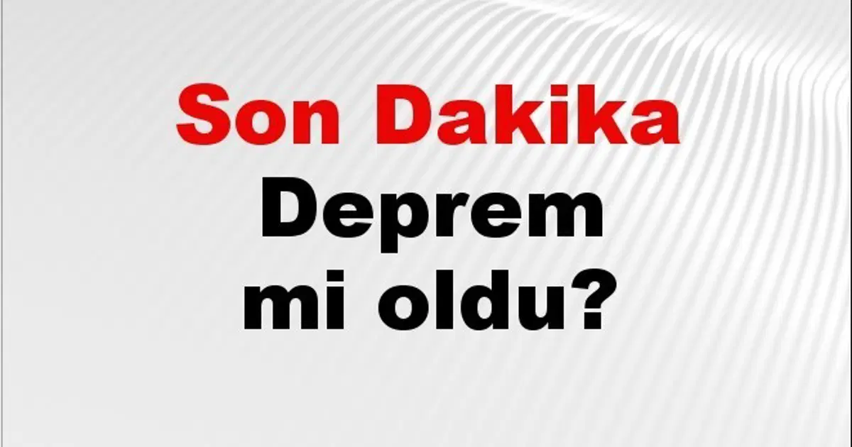 Şok Gelişme: İstanbul, Ankara ve İzmir’de Deprem Alarmı! AFAD Son Dakika Bilgileri 27 Ağustos 2026
